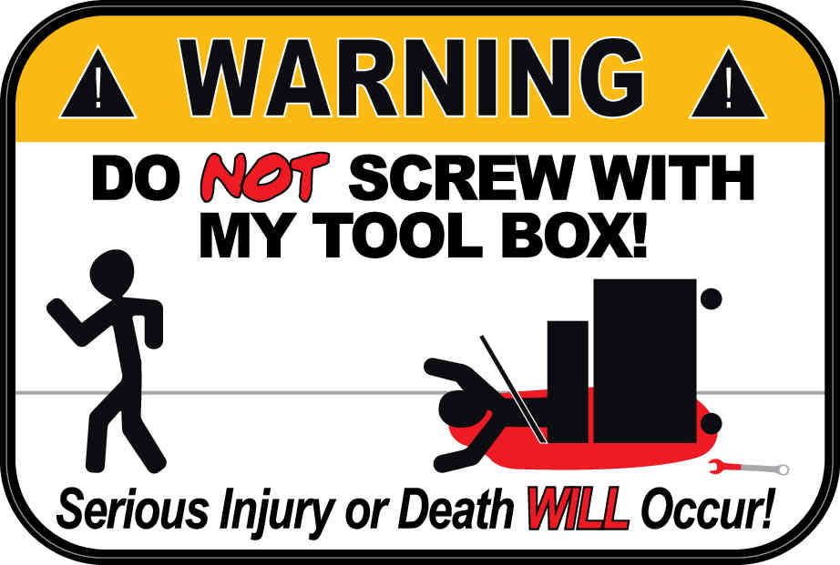 Warning! Do Not Screw With My ToolBox! - Toolbox Widget USA